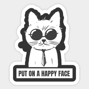 Cat says put on a happy face Sticker